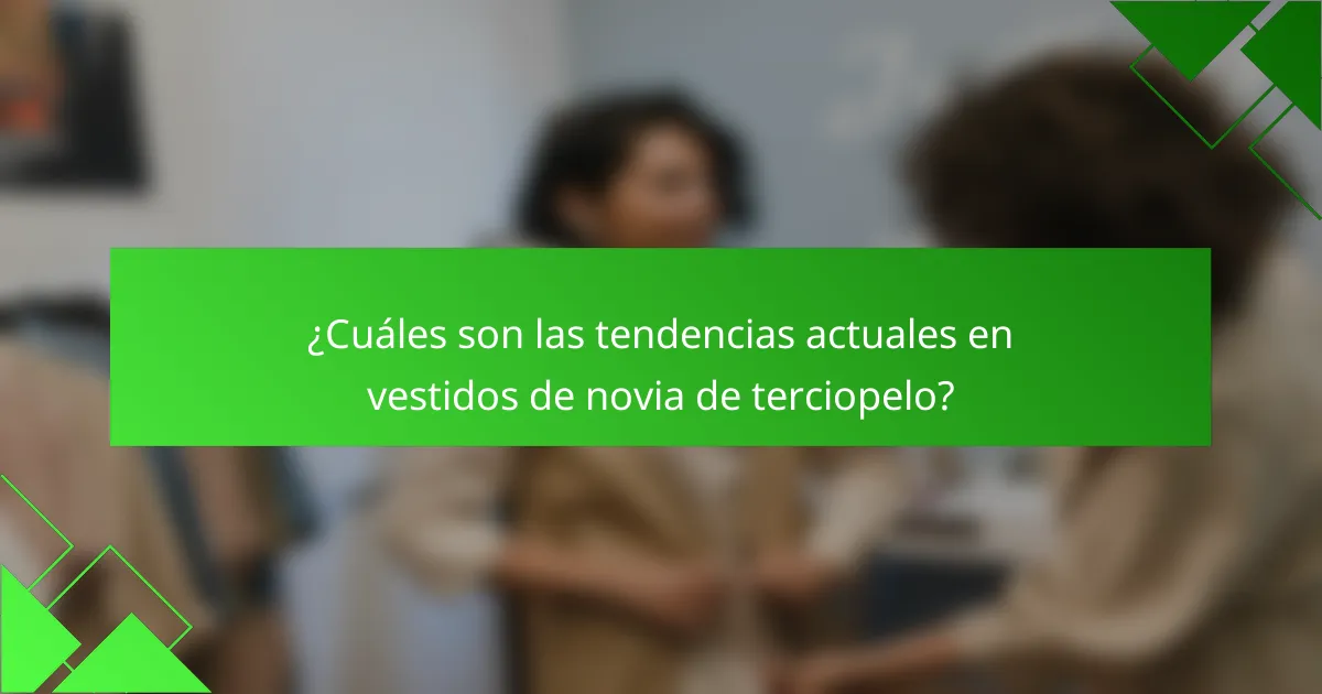 ¿Cuáles son las tendencias actuales en vestidos de novia de terciopelo?