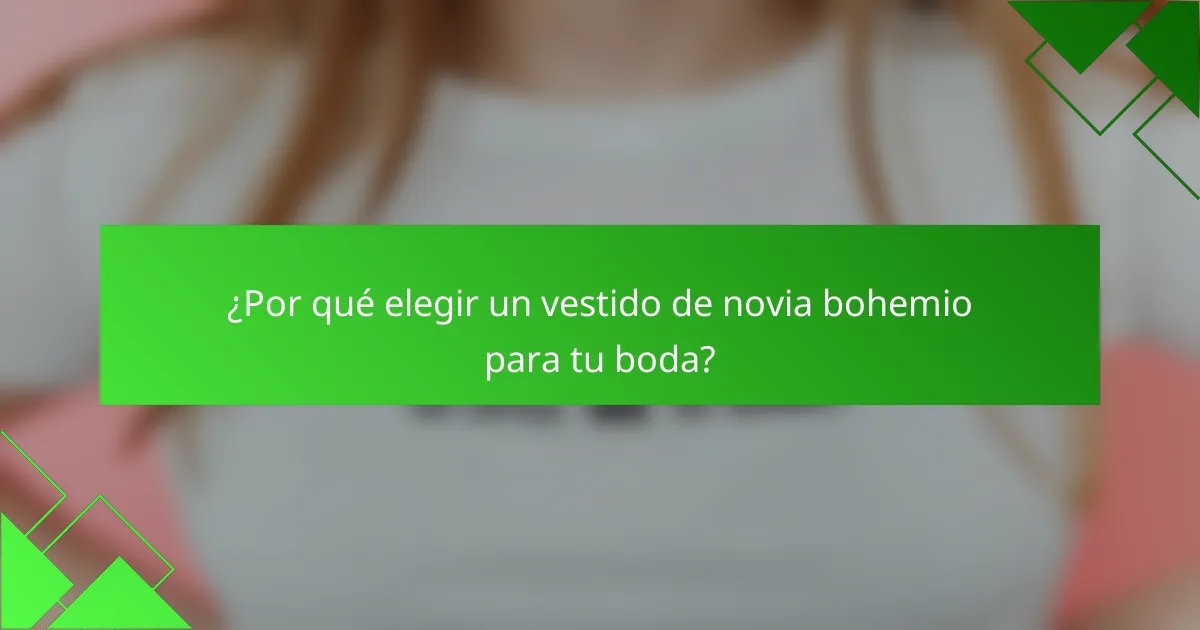 ¿Por qué elegir un vestido de novia bohemio para tu boda?